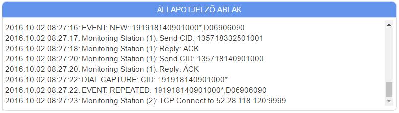 5.9 Kommunikáció részletei Ebben az ablakban nyomon követhető az SC-2G kommunikátor és a távfelügyeleti vevő közötti kapcsolat és kommunikáció, illetve az egység hibajelzései.