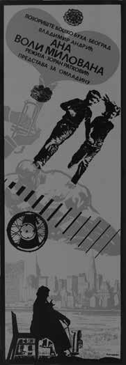 122 Ljubica Vuković Dulić Ана воли Милована, 1981. Pozorište Boško Buha, Beograd serigrafija, 100 x 35 cm sign. d.d.: boros 81 inv.