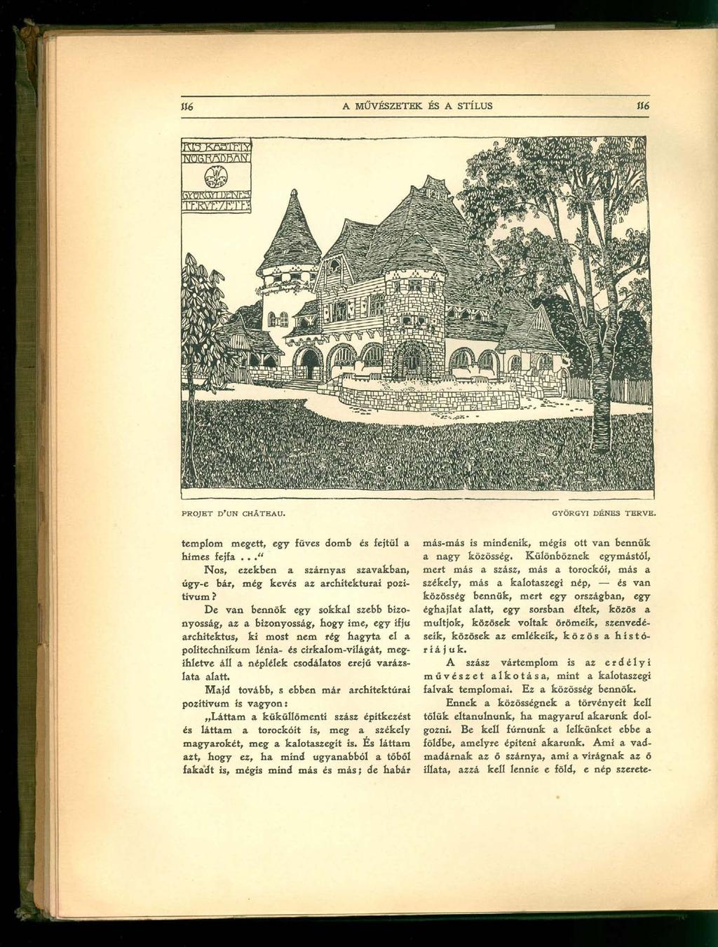 PROJET D'UN CHÁTEAU. GYÖRGYI DÉNES TERVE. templom megett, egy füves domb és fejtül a hímes fejfa...** Nos, ezekben a szárnyas szavakban, úgy-e bár, még kevés az architektúrái pozitívum?