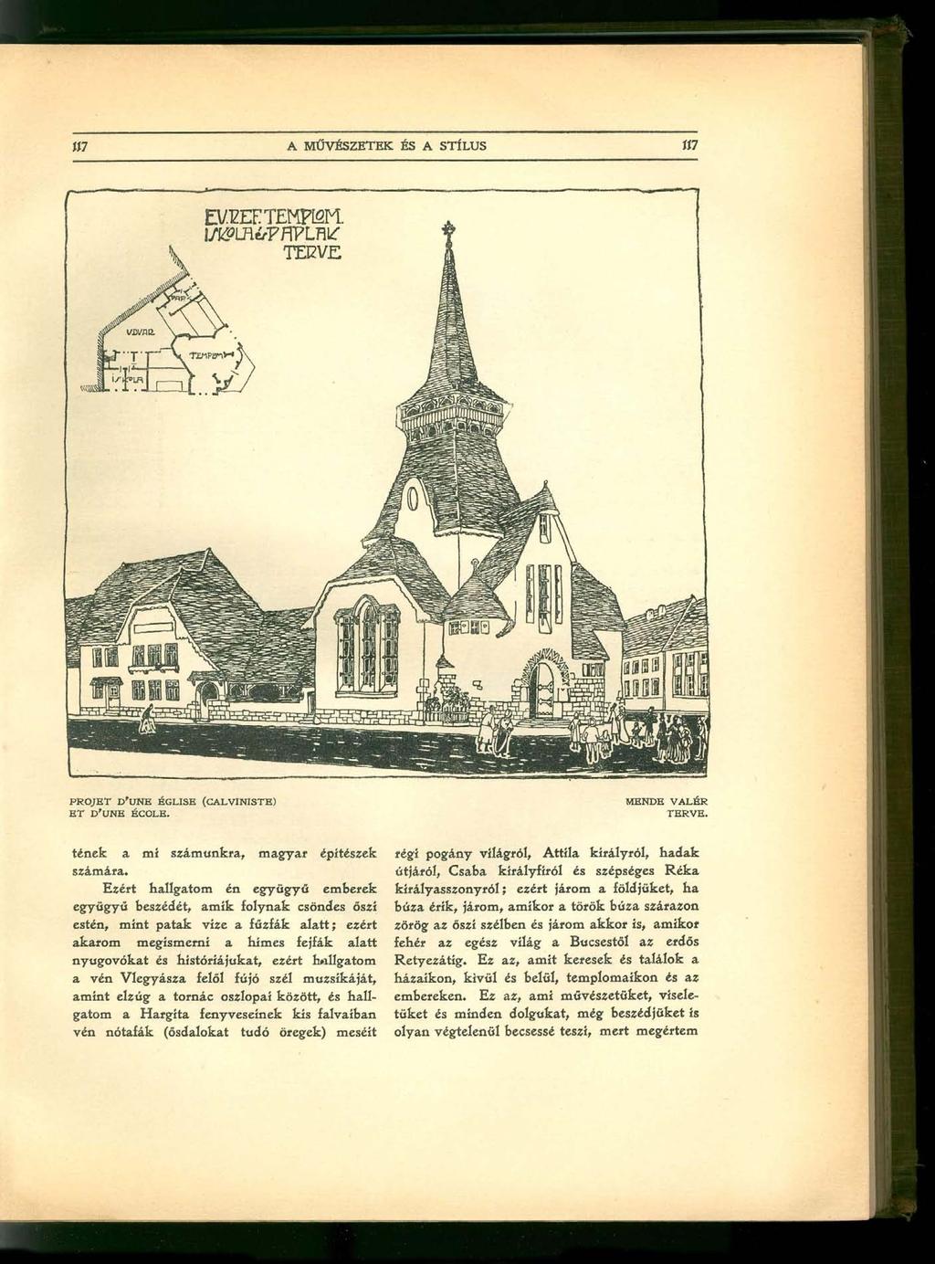 «7 A MŰVÉSZETEK ÉS A STÍLUS H7 PROJET D'UNE ÉGUSE (CALVINISTE) ET D'UNE ÉCOLE. MENDE VALÉR TERVE. tének a mi számunkra, magyar építészek számára.