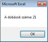 Összetett feladatok Kocka dobás Dobjon a számítógép két hatoldalú kockával és a dobások eredményét egymás melletti oszlopokba írja ki.