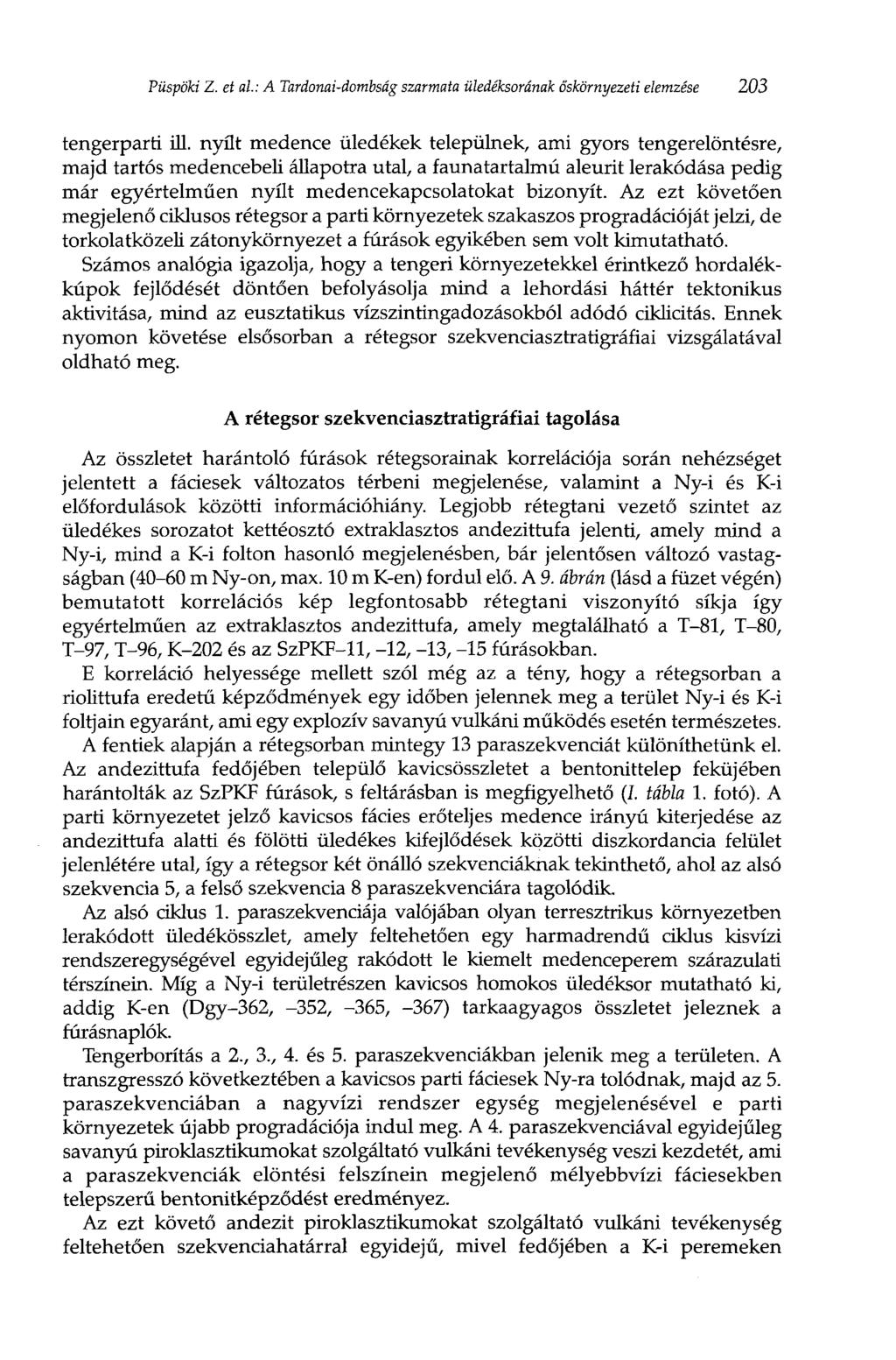 Püspöki Z. et al: A Tardonai-dombság szarmata üledéksorának ó'skörnyezeti elemzése 203 tengerparti ill.