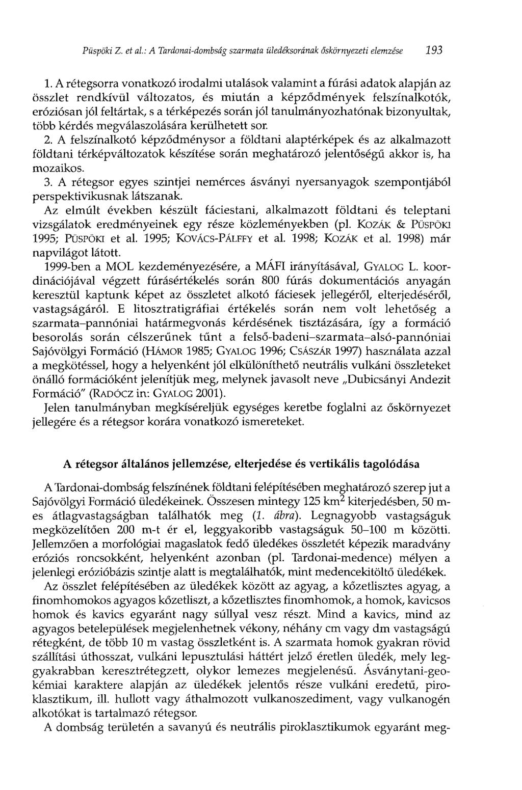 Püspöki Z. et al.: A Tardonai-dombság szarmata üledéksorának őskörnyezeti elemzése 193 1.