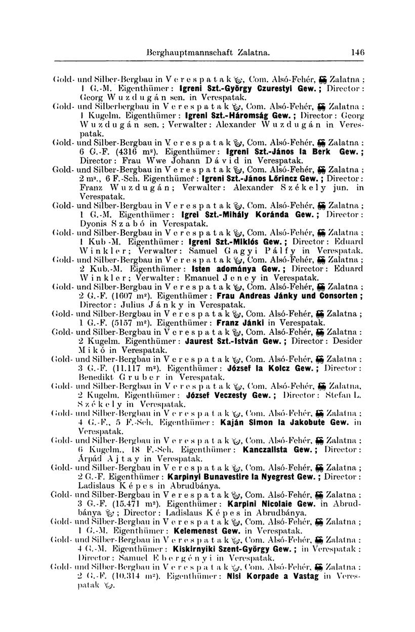 Berghauptmannschaft Zalatna. 317 (Jold- und Silher-Berghau in V e r e s pata k fa, Com. Alsó-Fehér, gg Zalatna : I (J.-M. Eigenthümer: Igreni Szt.-György Czurestyi Gew.