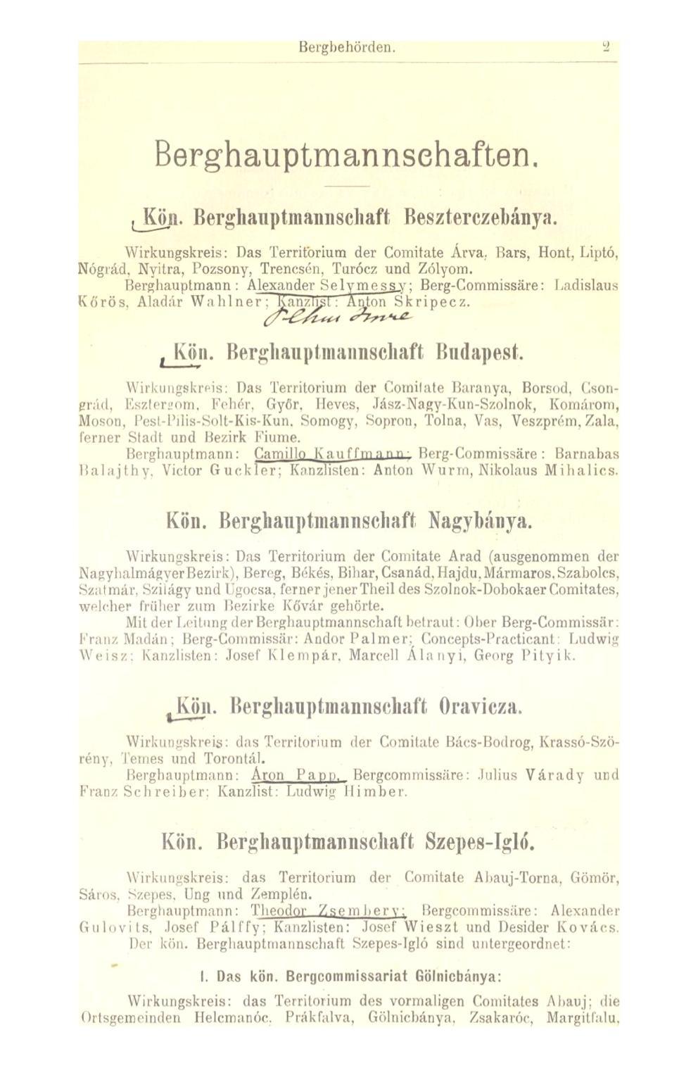 Bergbehörden. Berghauptmannsehaften, Jíöii. Berghauptmannschaft Beszterczebánya. Wirkungskreis: Das Territorium der Comitate Árva.