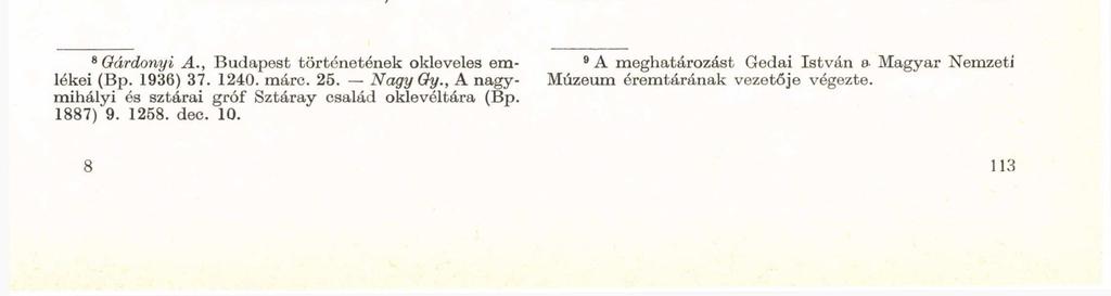 199 0 lm 1 i 3. kép. A feltöltés rétegei a kolostor déli fala és a kis kőépület között: 1. újkori törmelék; 2. habarcsos szint (16. sz. e. f.); 3. vörös, agyagos réteg, II. Ulászló pénzzel; 4.