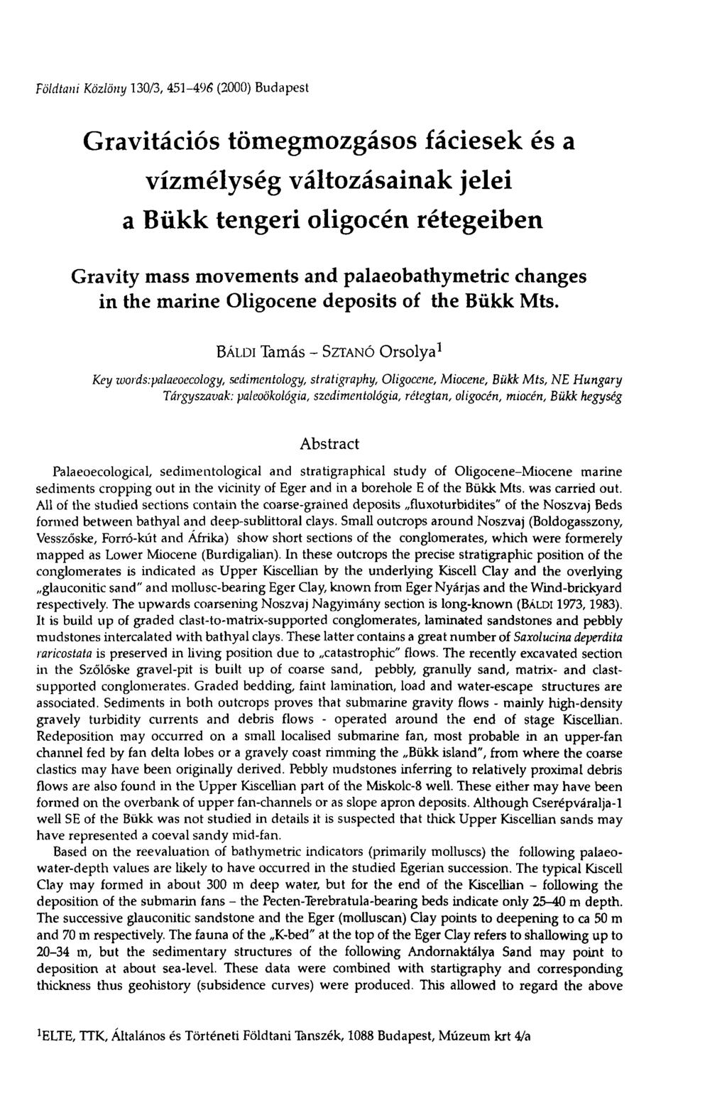 Földtani Közlöny 130/3, 451-496 (2000) Budapest Gravitációs tömegmozgásos fáciesek és a vízmélység változásainak jelei a Bükk tengeri oligocén rétegeiben Gravity mass movements and palaeobathymetric
