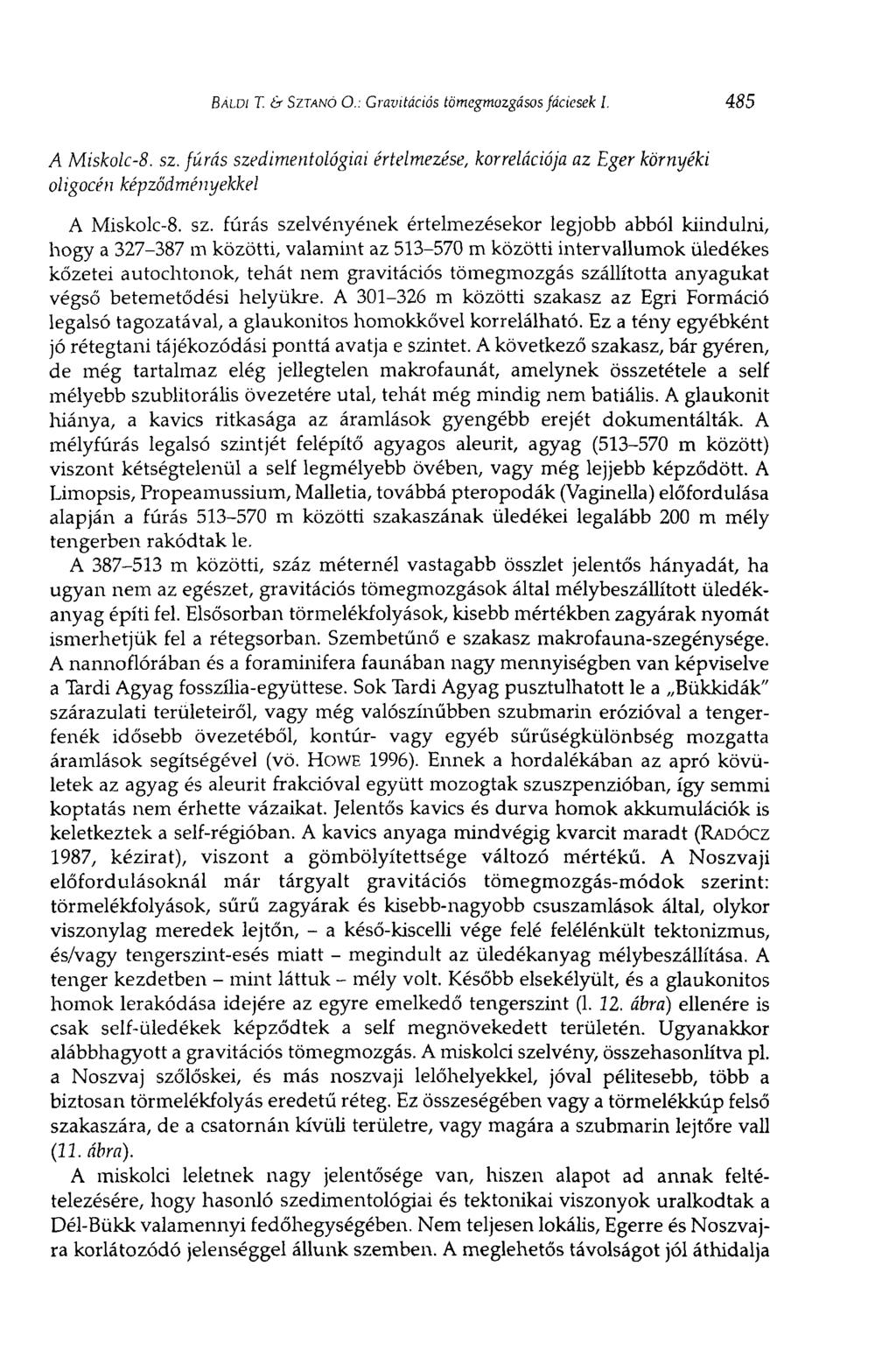SALDI T. & SZTANÓ О.: Gravitációs tömegmozgásos fáciesek 1. 485 A Miskolc-8. sz.