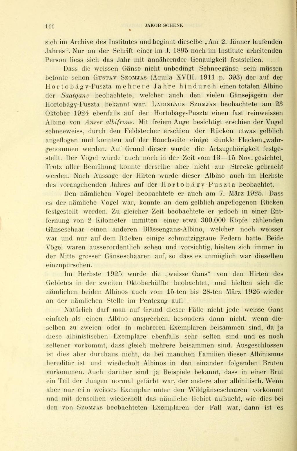 144 JAKOB SCHENK sich im Archive des Institutes und beginnt dieselbe Am 2. Jänner laufenden Jahres". Nur an der Schrift einer im J.