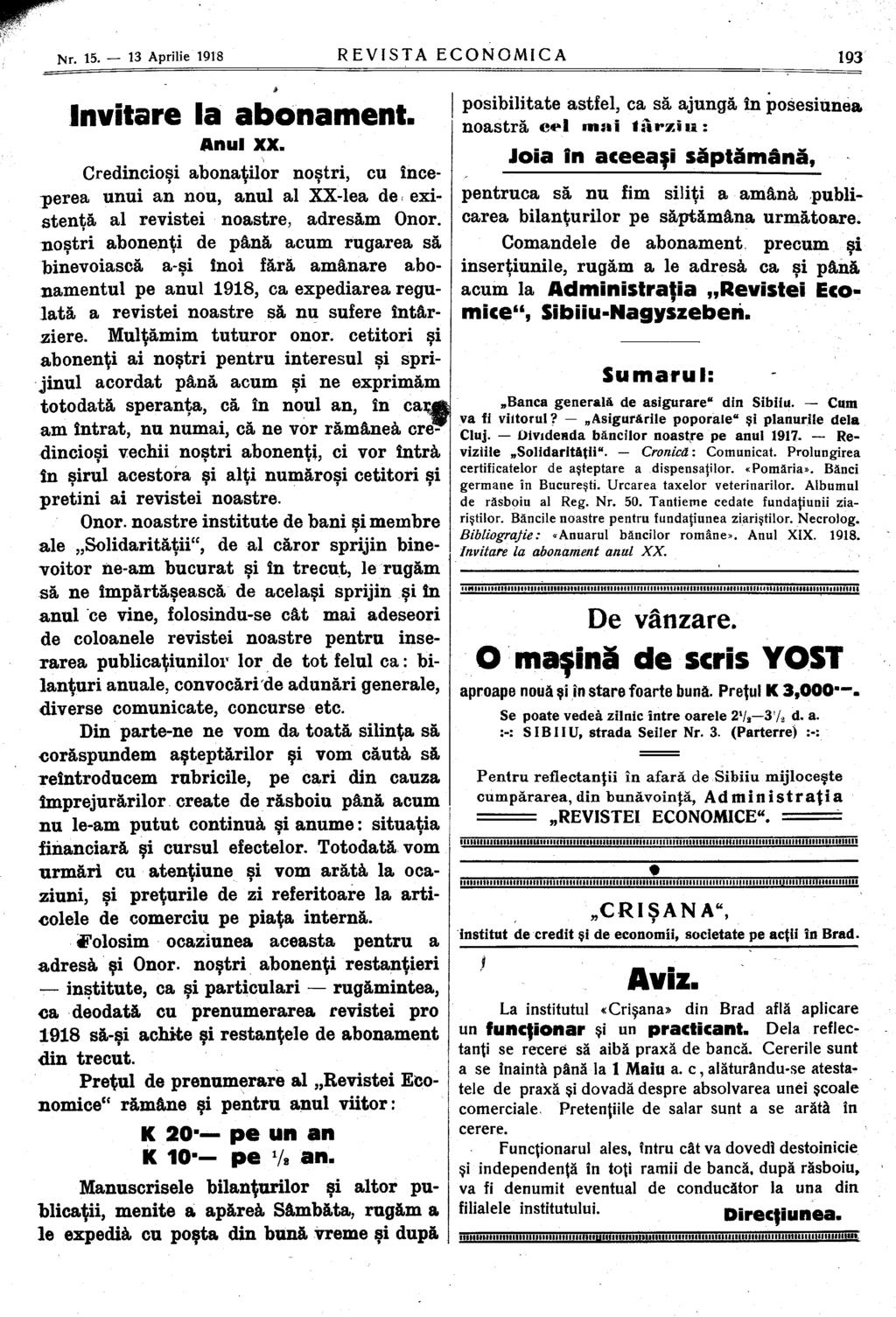 Invitare la abonament. Anul xx. Credincioşi abonaţilor noştri, cu începerea unui an nou, anul al XX-lea de existenţă al revistei noastre, adresăm Onor.