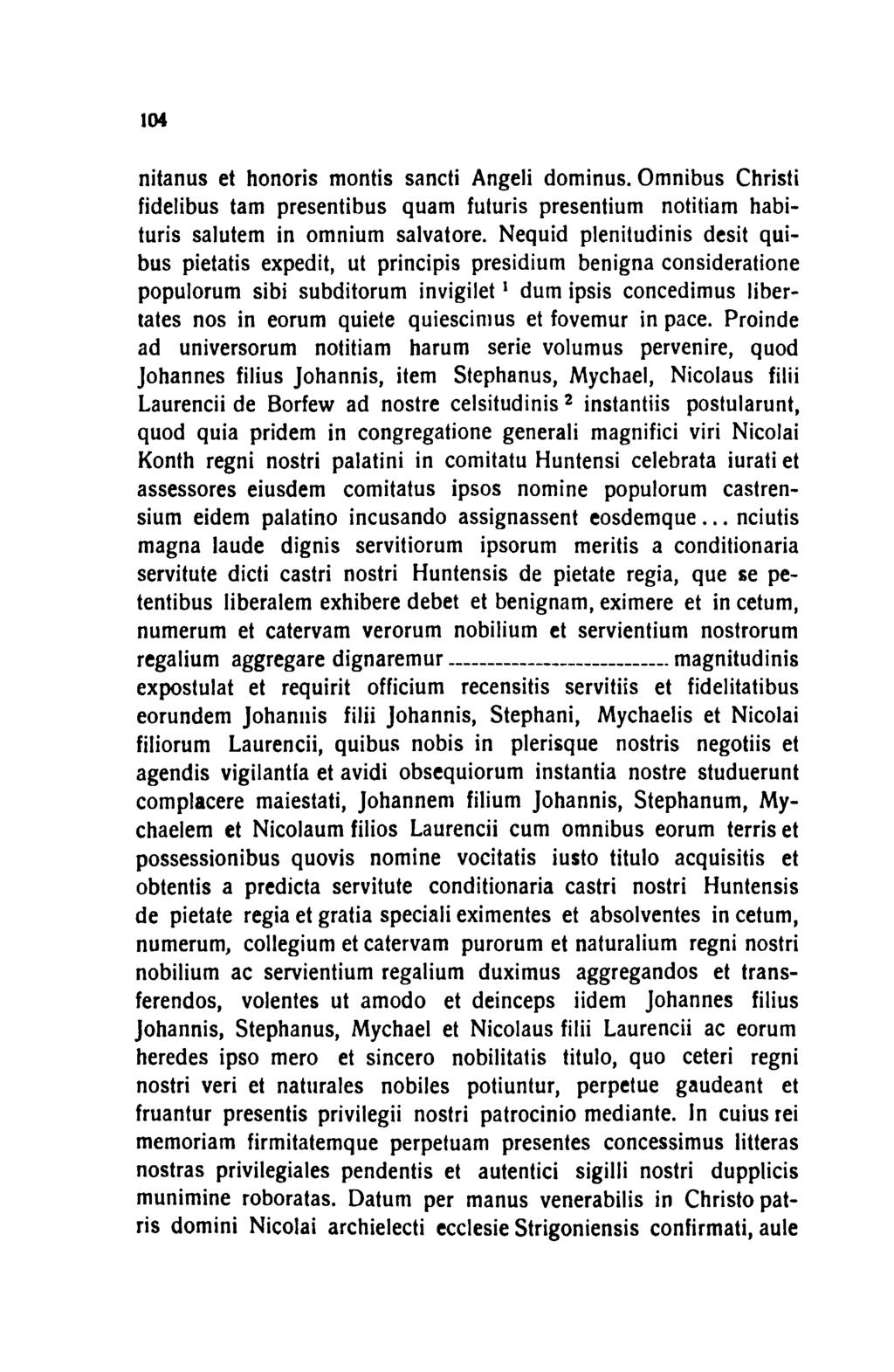 104 nitanus et honoris montis sancti Angeli dominus. Omnibus Christi fidelibus tarn presentibus quam futuris presentium notitiam habituris salutem in omnium salvatore.