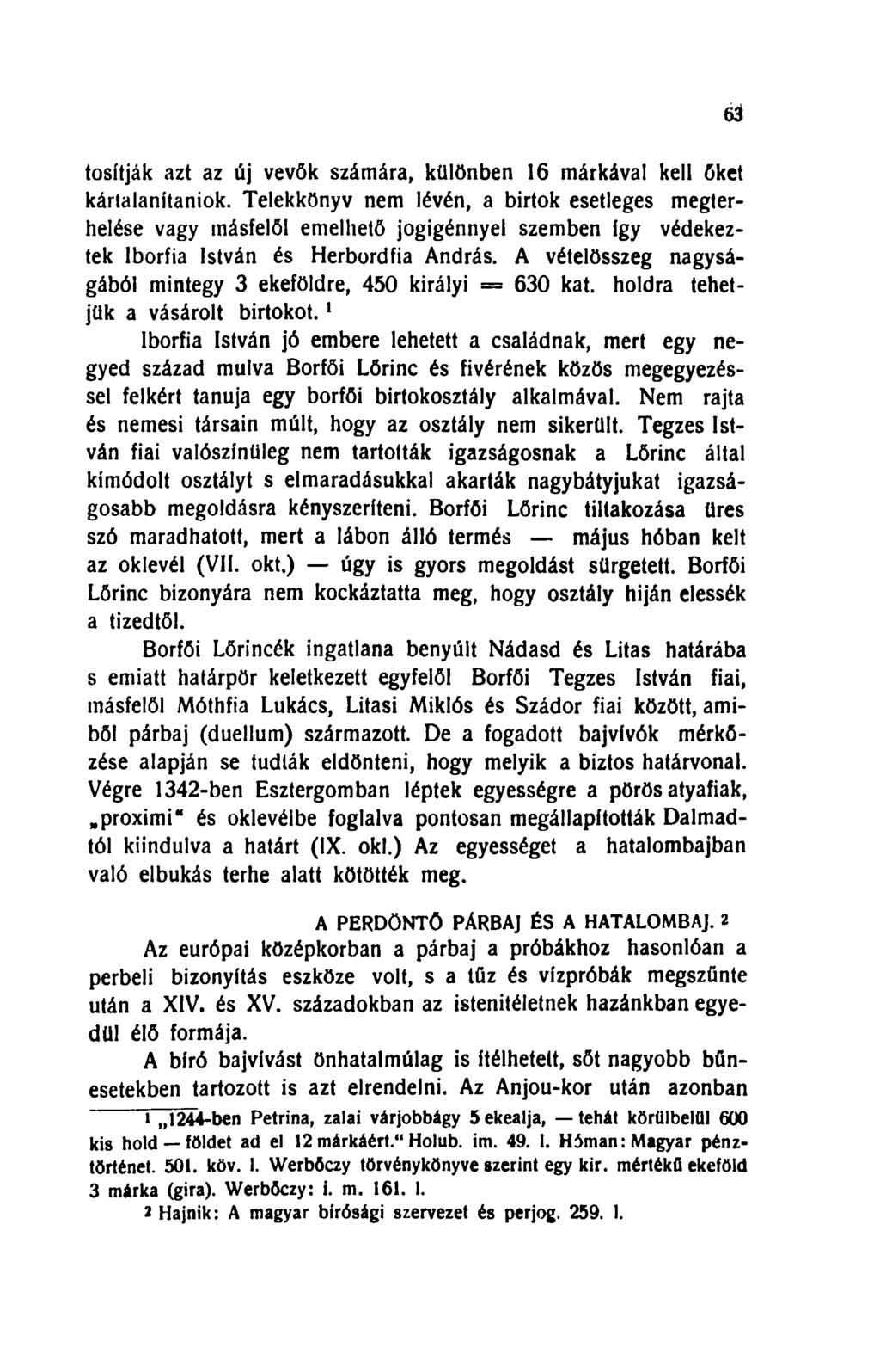 63 tosítják azt az új vevők számára, különben 16 márkával kell őket kártalanítaniok.