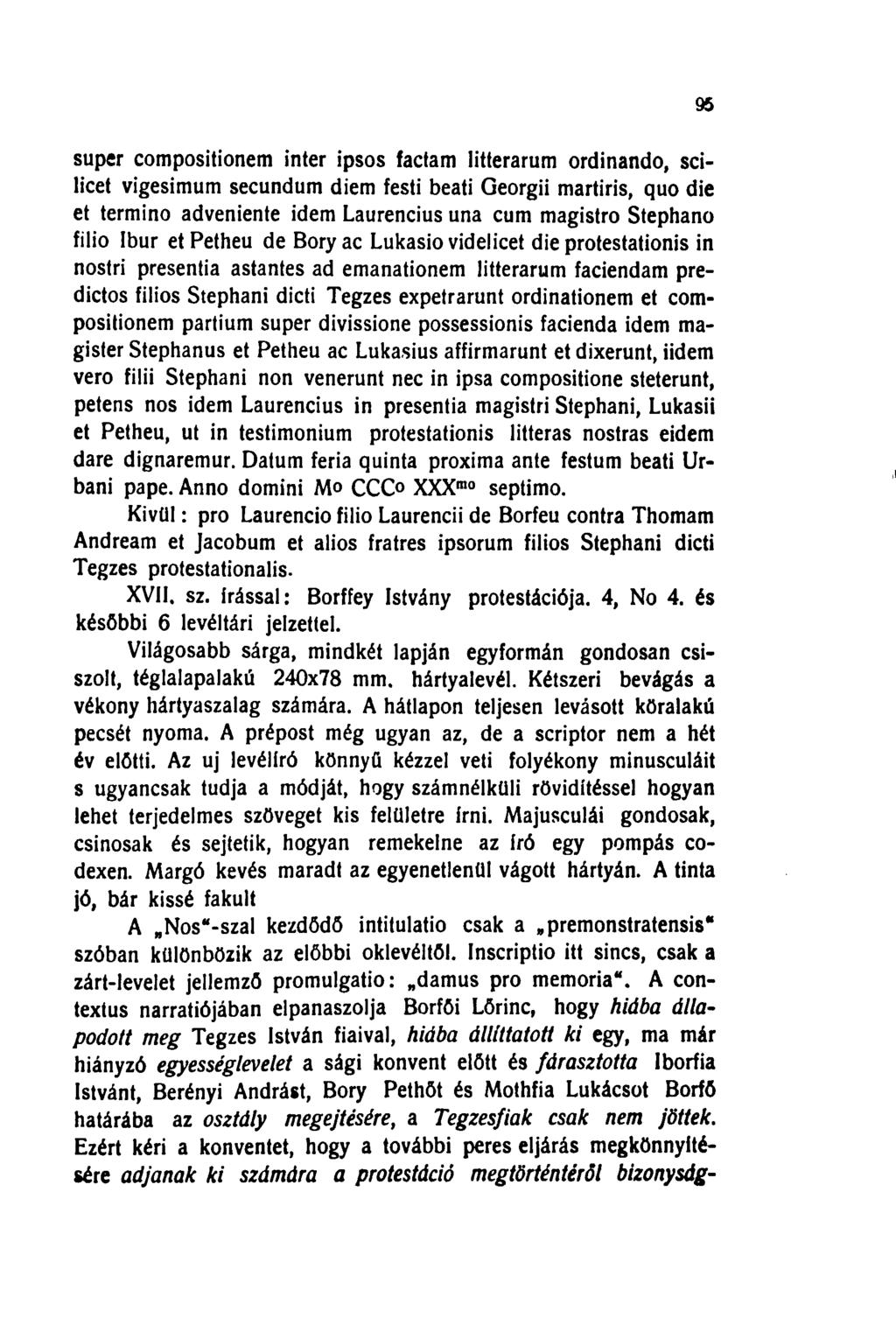 95 super compositionem inter ipsos factam litterarum ordinando, scilicet vigesimum secundum diem festi beati Georgii martiris, quo die et termino adveniente idem Laurencius una cum magistro Stephano