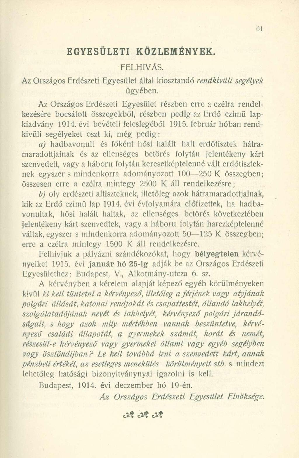 Í>1 EGYESÜLETI KÖZLEMÉNYEK. FELHÍVÁS. Az Országos Erdészeti Egyesület által kiosztandó rendkívüli ügyében.