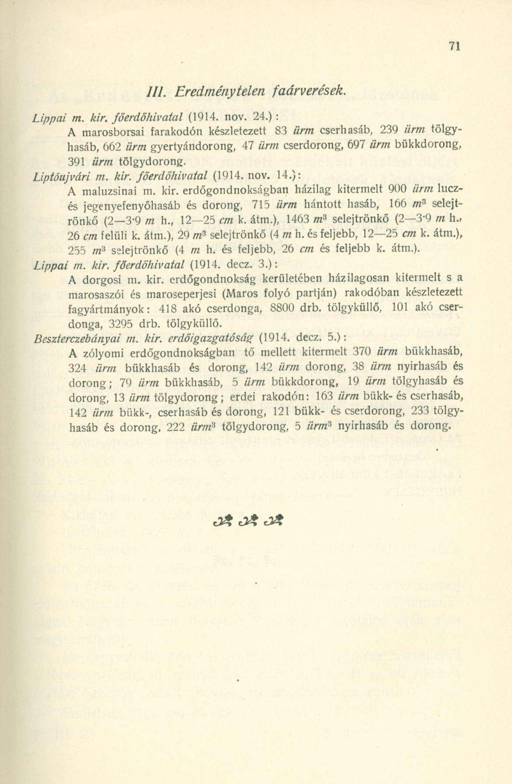 ///. Eredménytelen faárverések. Lippai m. kir. főerdőhivatal (1914. nov. 24.
