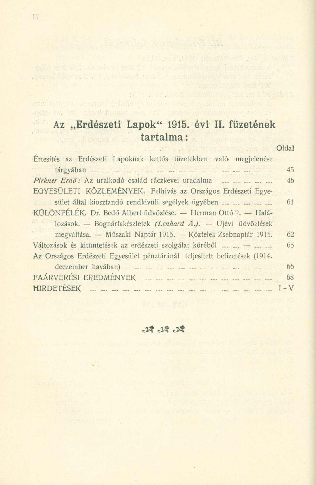 Az Erdészeti Lapok" 1915. évi II. füzetének tartalma: Oldal Értesítés az Erdészeti Lapoknak kettős füzetekben való megjelenése tárgyában......._ -.. _'_!