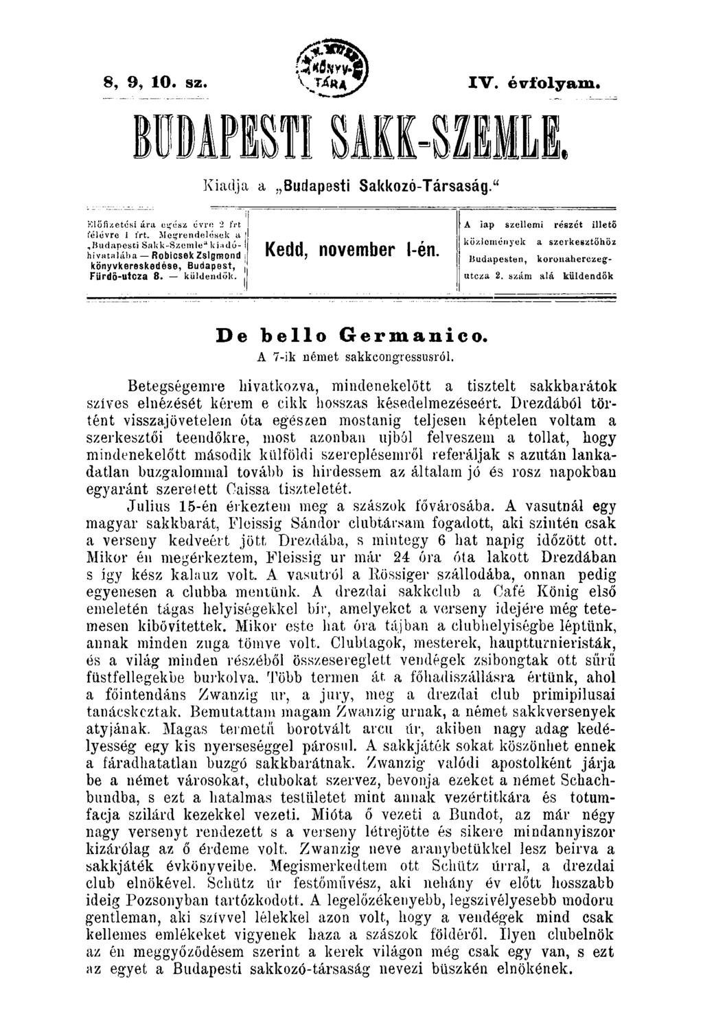 8, 9, 10. sz. IV. évfolyam. BUDAríSTI SAEK-SZEILE. Kiadja a Budapesti Sakkozó-Társaság." Klőfizetési ára c^ész cvrd 2 frt íelcvre 1 frt.