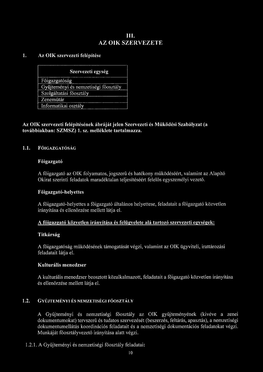 és Működési Szabályzat (a továbbiakban: SZMSZ) 1.