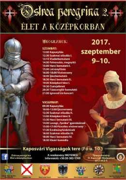 2017. szeptember 9-10. Ostrea peregrina 2. Élet a középkorban Programok: Szombat: 12:00 kapunyitás, 12:30 szakmai előadás I., 13:15 Viseletbemutató, 14:00 Felvonulás, megnyitó, 15:00 Harci bemutató I.