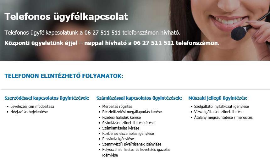 2.2. Telefonos ügyfélkapcsolat Tájékoztatás kaphat a telefonon elintézhető folyamatokról,
