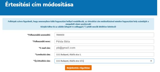 2.3.2 Levelezési cím módosítása Kitöltést követően a Bejelentés rögzítés gombra