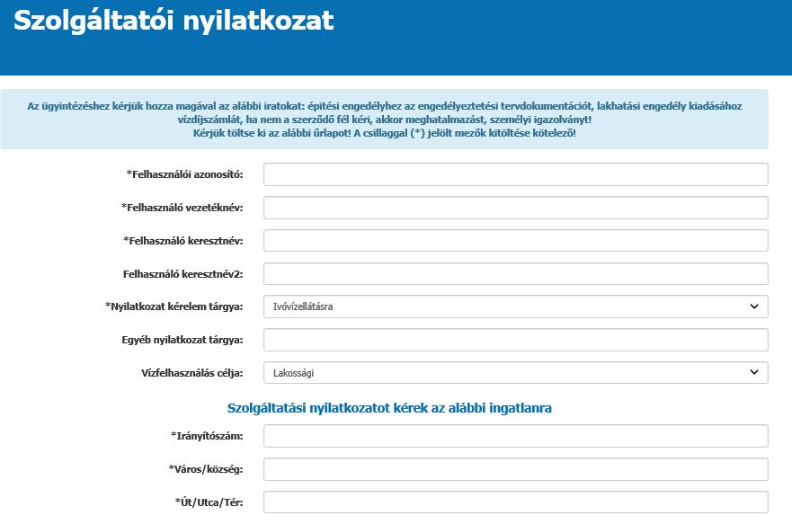 2.3.15. Szolgáltatói nyilatkozat igénylése A kötelező mezők csillaggal vannak jelölve. Ezeknek kitöltése nélkül nem tud továbbmenni, hibajelzést kap.