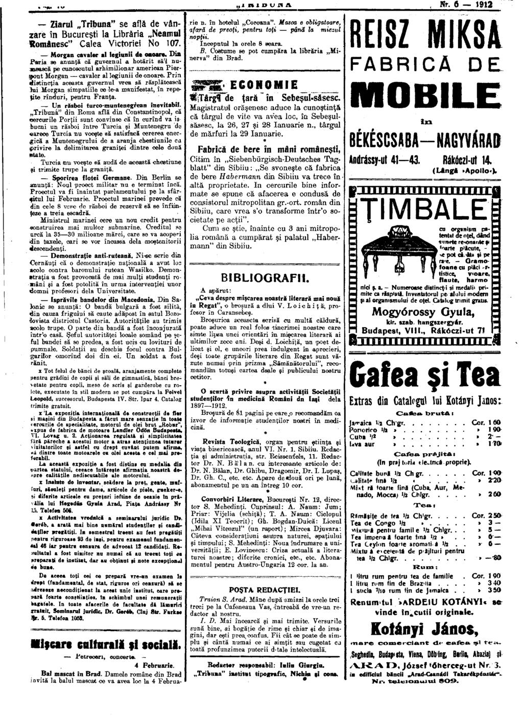 il nidu ЛЛ Nr. б 1912 Ziarul Tribuna" se află de vânzare în Bucureşti la Librăria Neamul Românesc'' Calea Victoriei No 107.