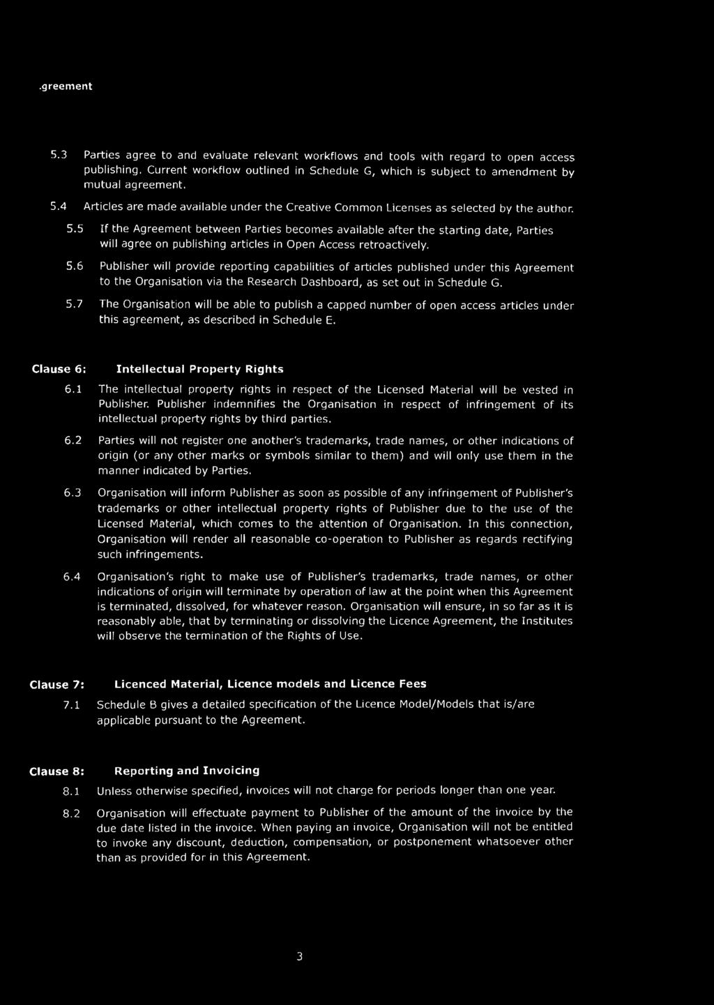 4 Articles are made available under the Creative Common Licenses as selected by the author. 5.