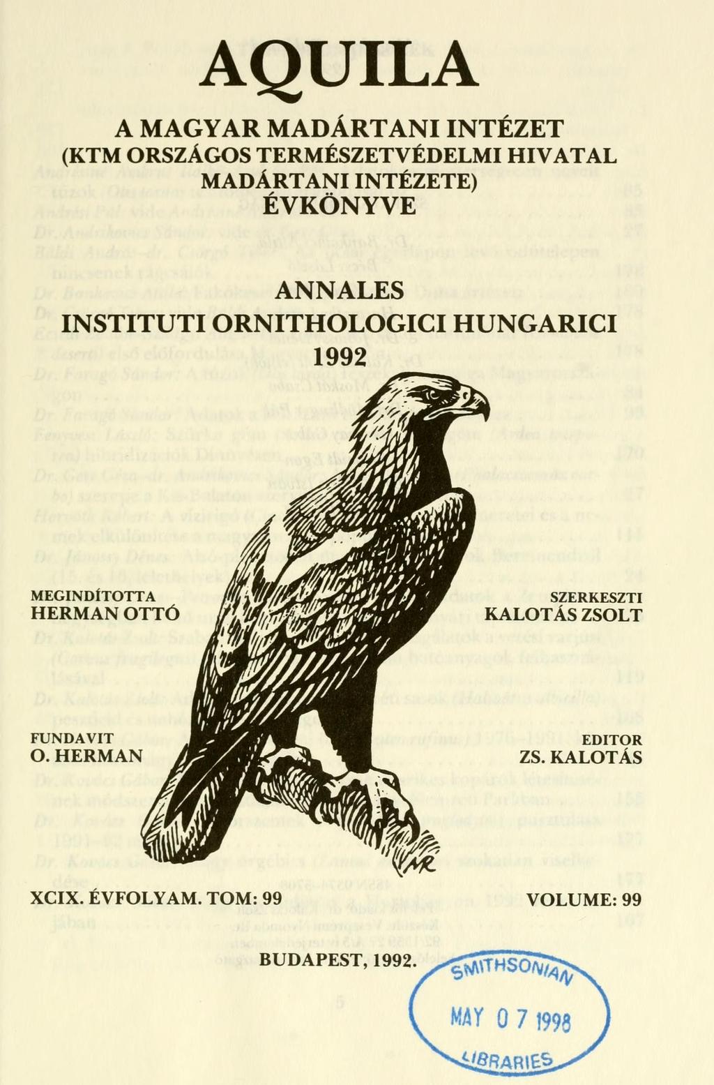 AQUILA A MAGYAR MADÁRTANI INTÉZET (KTM ORSZÁGOS TERMÉSZETVÉDELMI HIVATAL MADÁRTANI INTÉZETE) ÉVKÖNYVE ANNALES