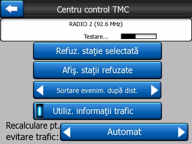 Centru control TMC Acest ecran arată sursa TMC selectată şi vă permite să schimbaţi setările TMC. 4.8.2.