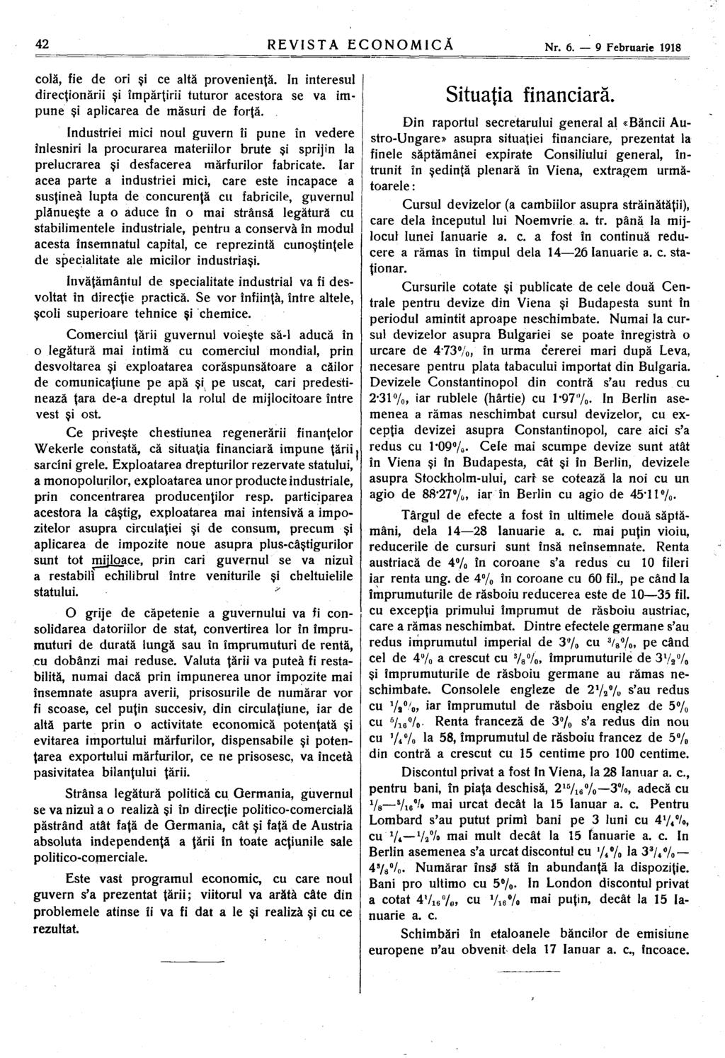 colă, fie de ori şi ce altă provenienţă. In interesul direcţionării şi împărţirii tuturor acestora se va impune şi aplicarea de măsuri de forţă.