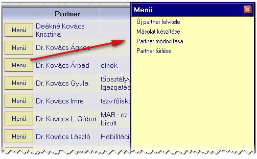Telefon Tanulmányi rendszerbeli kód Elérhetőség Megjegyzés A partner neve kötelezően megadandó mező.