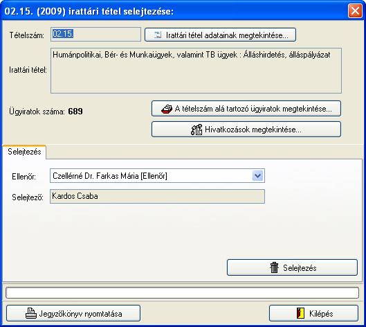Állítsuk be az ellenőrt, nyomtassuk ki a selejtezési jegyzőkönyvet, majd nyomjuk meg a Selejtezés gombot.