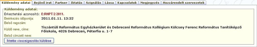 Bejövő iktatás A küldeményeket a szervhez/szervezeti egységhez történő beérkezést követően érkeztetni és bontani kell.