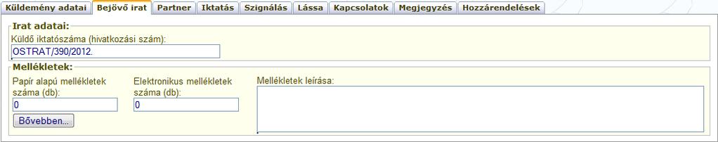 Bejövő irat fül Küldő iktatószáma Amennyiben az iraton a küldő feltüntette a saját iktatószámát, és eddig még se érkeztetéskor, se bontáskor nem töltötte ki a felhasználó ezt a mezőt, akkor most ezt