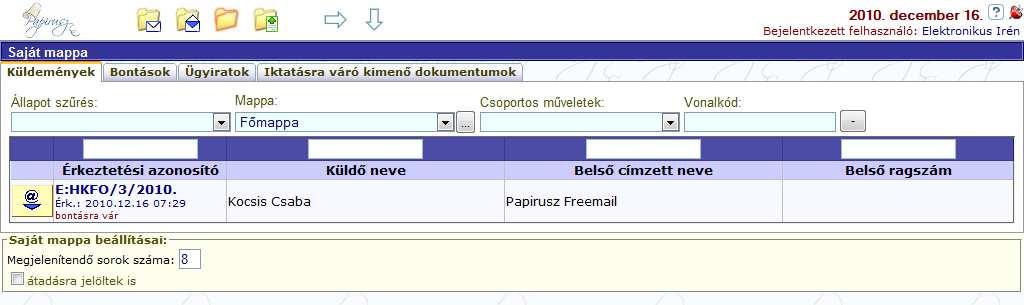 E-mail-ek kezelése Automatikus e-mail érkeztetés A szervezeti egység központi e-mail címére érkező elektronikus levelek automatikusan érkeztetésre kerülnek a Papirusz Ügyiratkezelő Rendszerben.