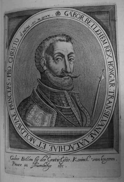 Magyarország és Erdély képe Németalföldön 231 Bethlen Gábor arcképe Willem Baudartius művében A Bethlen-hadjáratok idején is gazdagabb lett a magyar témát feldolgozó németalföldi képanyag.