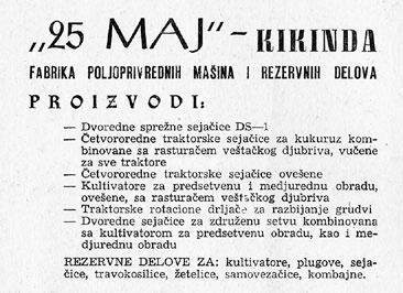 vodnju linije poljoprivrednih mašina za pripremu zemljišta, košenje i spremanje sena i da usavrši krunjač sa krupačem za kukuruz koji je na tržištu postao jedan od najpoznatijih proizvoda ove fabrike.