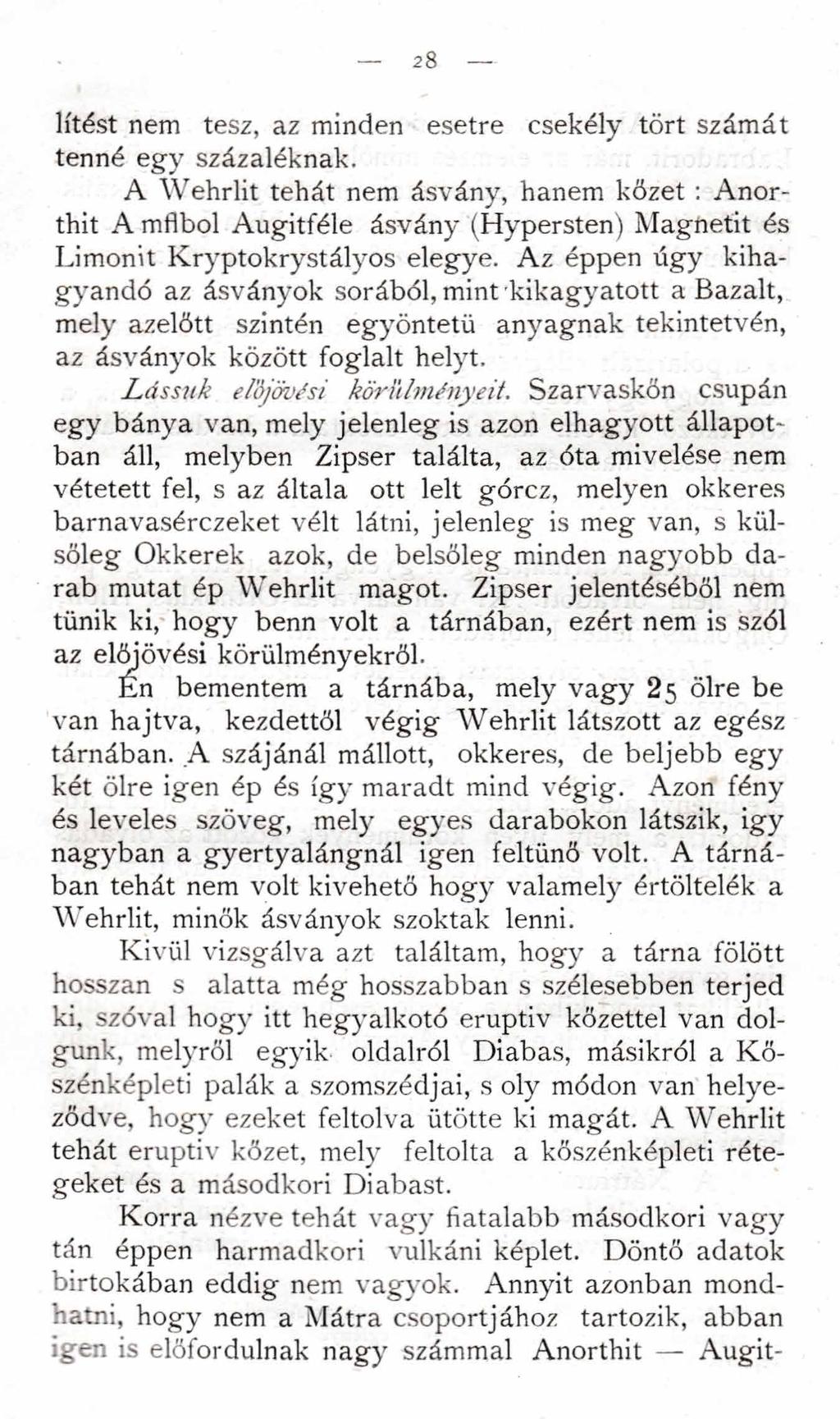 28 lítést nem tesz, az minden esetre csekély tört számát tenné egy százaléknak.