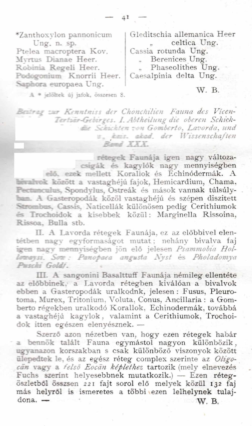 4i *Zanthoxylon pannonicum U n g. n. sp. P telea m acroptera K o v. M yrtas D ian ae H eer. R obinia R e g e li H eer. Podcgoninm K norrii H eer. Sap őora europaea U ng.