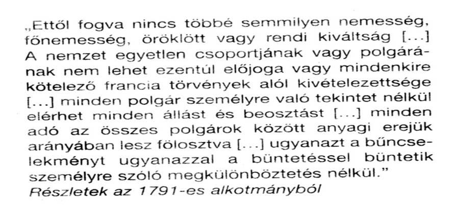 Az 1791-es polgári alkotmány Ha a király hadsereggel támadja meg a nemzetet, vagy a nevében