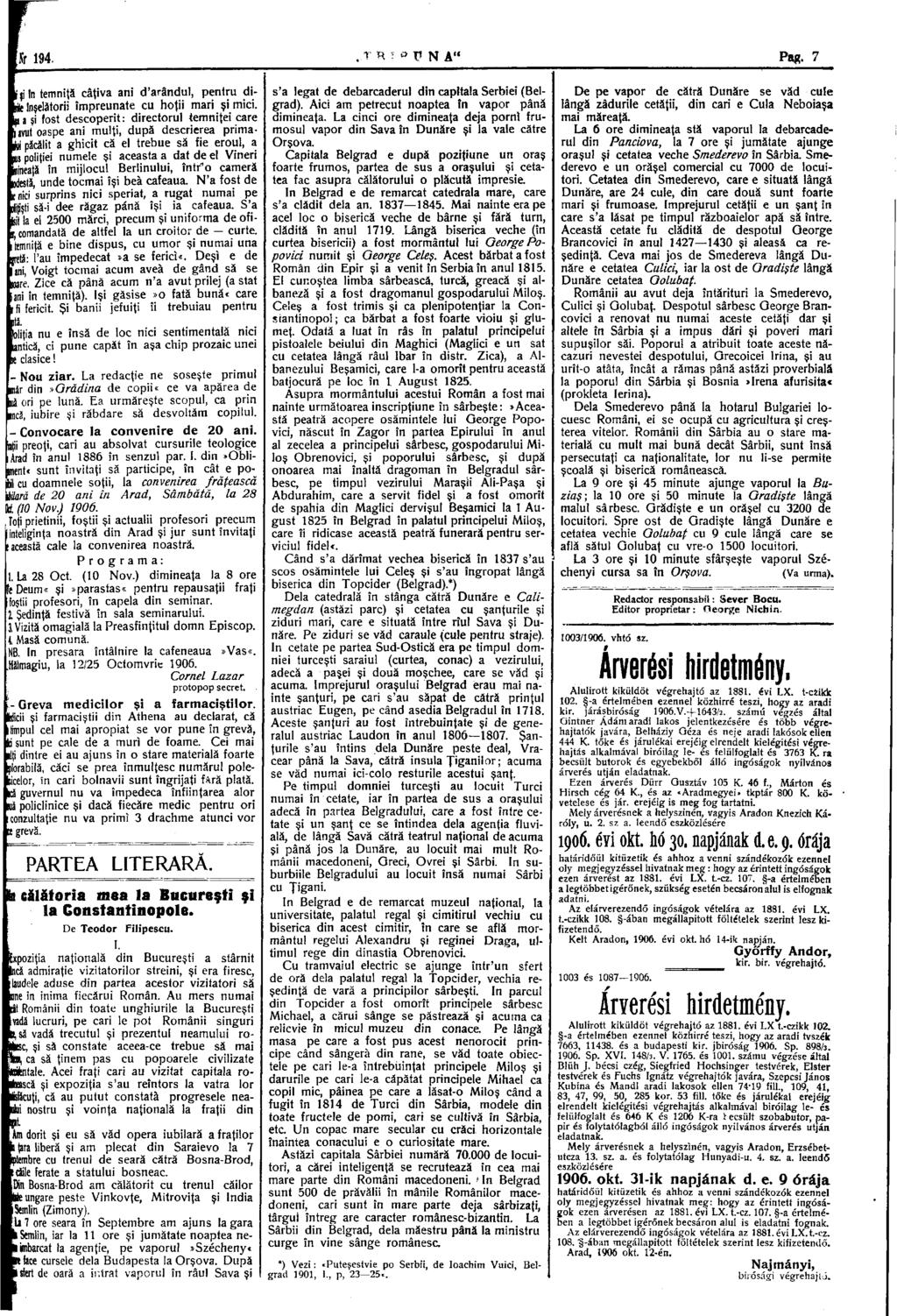 lír 194.,.T RÏ»1IN A" Pag. 7 ' ;j tn temniţă câţiva ani d'arândul, pentru di- Je înşelătorii împreunate cu hoţii mari şi mici.