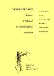 Amit a vesebetegségekről és gyógykezelésükről tudni kell A füzet eredeti címe: Facts About Kidney Diseases And Their Treatment Fordította és szerkesztette: Dr.