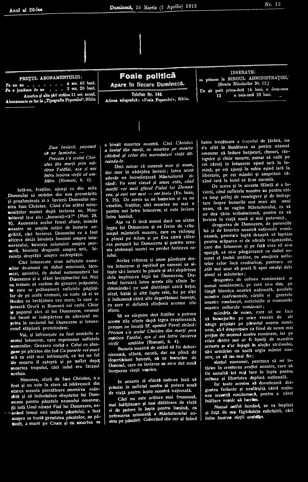 Anal al 20-lea Duminecă, 25 Martie (7 Aprilie) 1912 Nr, 13 P R EŢUL A B O N A M E N TU LU I: p, nn i n...4 «or. 4 0 bani. P, o jumslata de an... 2 oor. 2 0 bani America ţl aha ţări ström 11 cor.