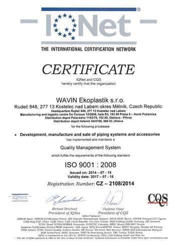 gyártás és az ellenőrzés az EN ISO 15874 szabvány szerint történt. szabvány előírásait a PN 01 (Belső Vállalati Szabvány) tartalmazza.
