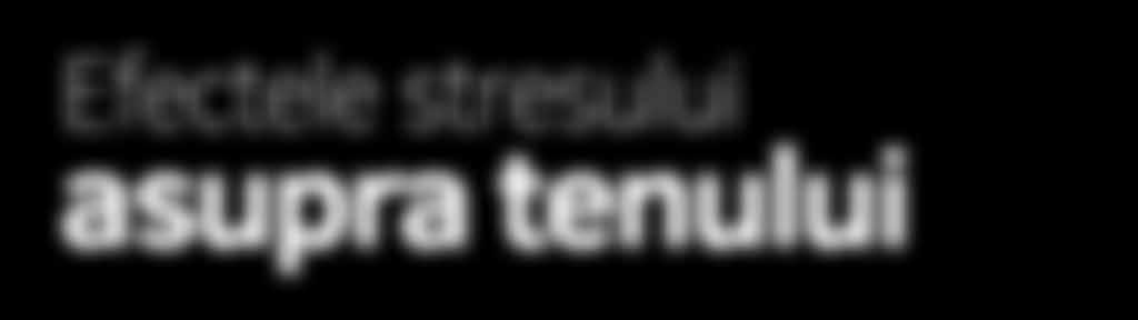 Riduri de expresie (pentru că stai încruntată), cearcăne și pungi sub ochi din cauza grijilor și a lipsei somnului