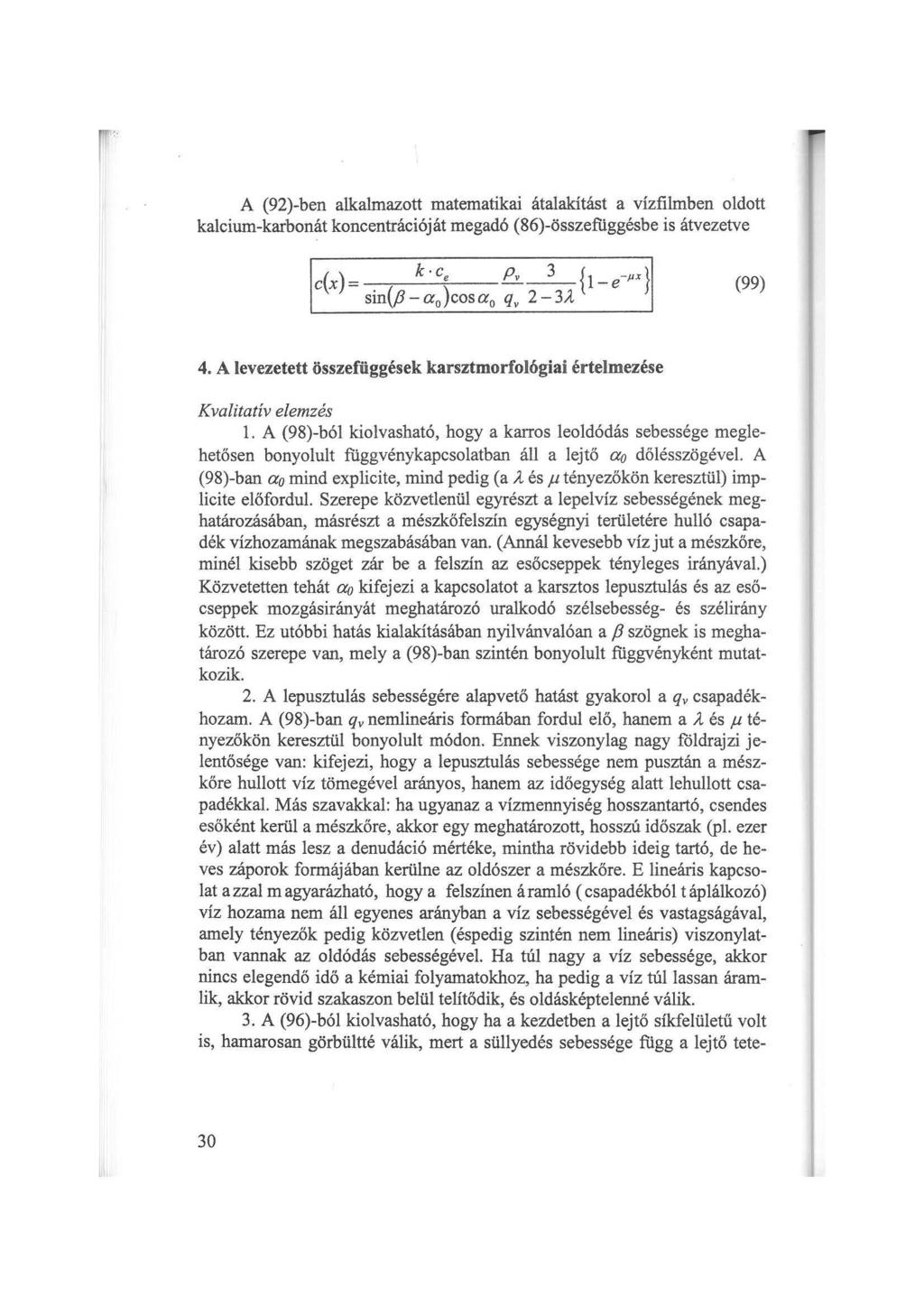 ' ~. A (92)-ben alkalmaztt matematikai átalakítást a vízfilmben ldtt kalcium-karbnát kncentrációját megadó (86)-összefüggésbe is átvezetve (99) 4.