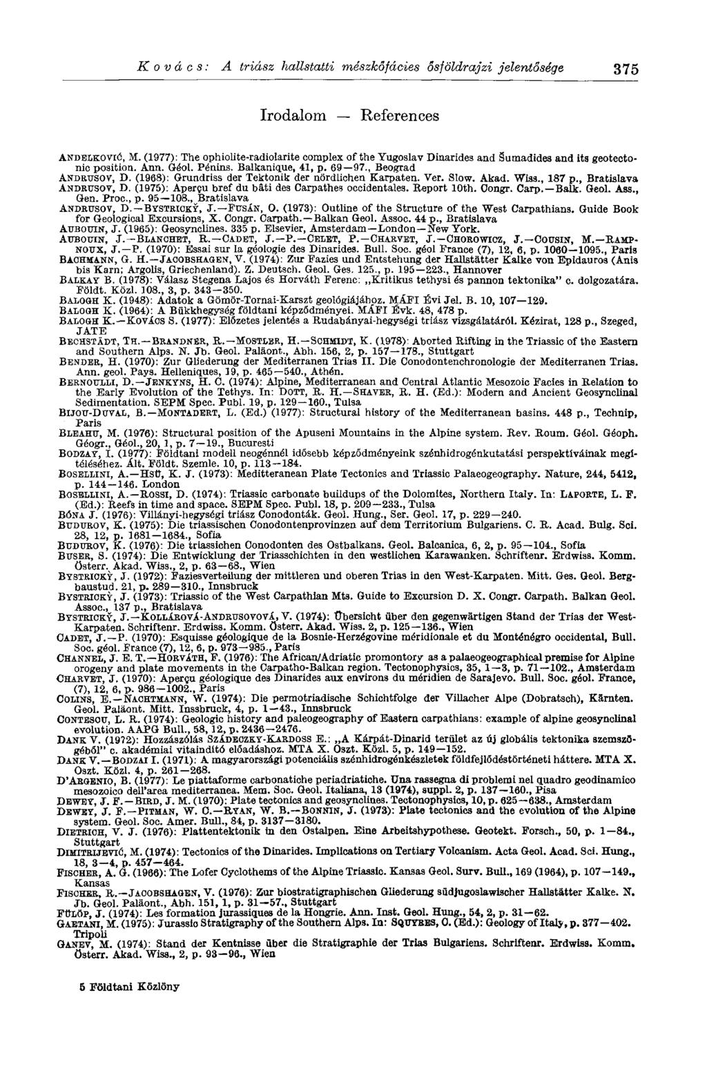 Kovács: A triász hallstatti mészkőfácies ősföldrajzi jelentősége 375 Irodalom References ANDELKOVIC, M.
