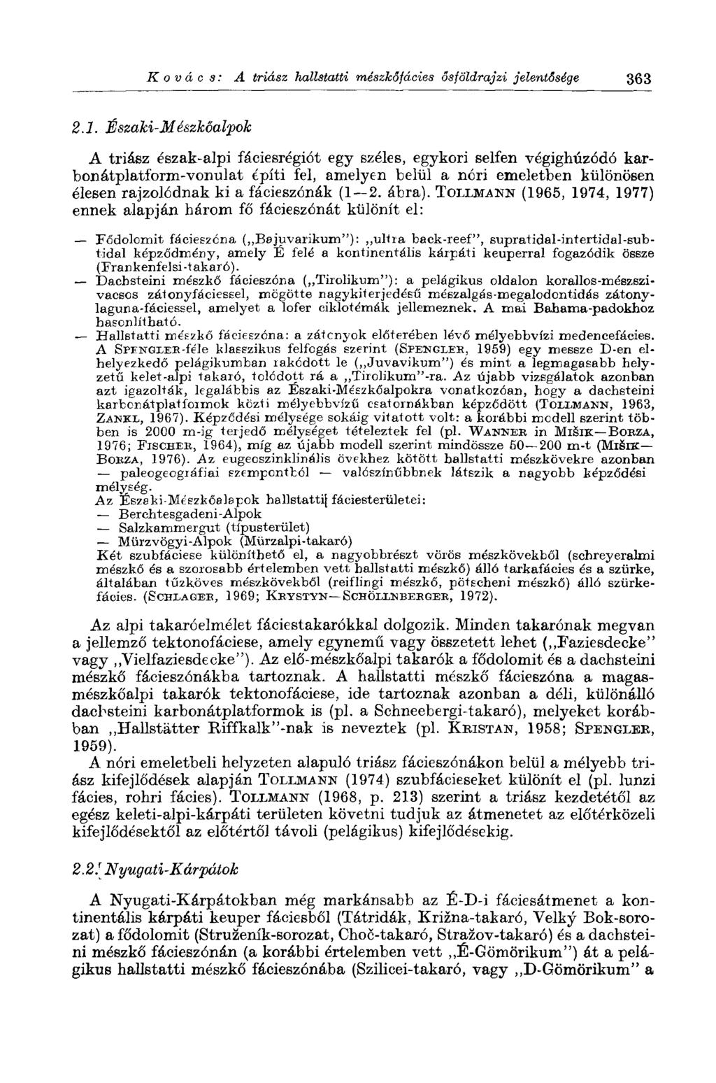 Kovács: A triász hallstatti mészkőfácies ősföldrajzi jelentősége 363 2.1.