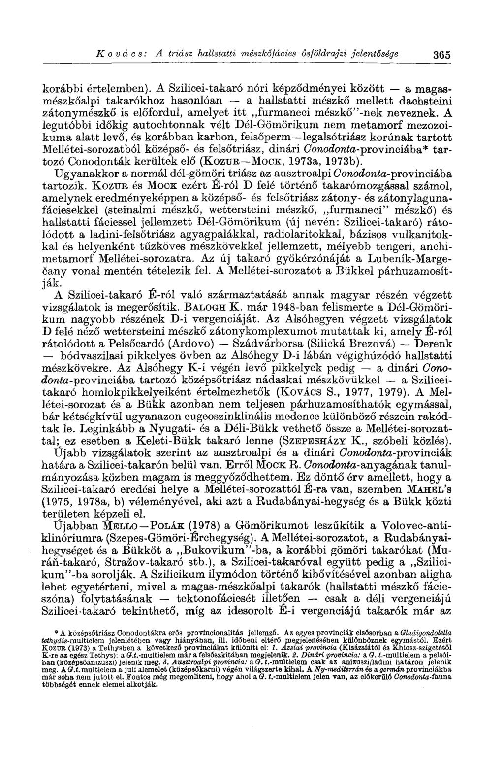 Kovács: A triász hallstatti mészkőfácies ősföldrajzi jelentősége 365 korábbi értelemben).